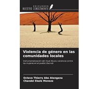 Violencia de género en las comunidades locales: Instrumentalización del ritual Akuss y violencia contra las mujeres en el pueblo Ewondo