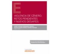 Violencia De Género: Retos Pendientes Y Nuevos Desafíos
