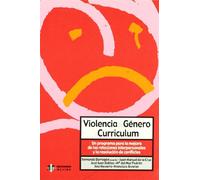 Violencia de género y currículum: Un programa para la mejora de las relaciones interpersonales y la resolución de conflictos (SIN COLECCION)