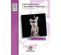Violencia de género y dependencia emocional: Feminicidios y suicidios: 5 (Temas de Psicología)