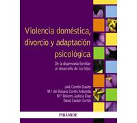 Violencia doméstica, divorcio y adaptación psicológica: De la disarmonía familiar al desarrollo de los hijos (Psicología)