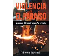 Violencia en el Paraíso: Encuentro con Dios Donde la Teoria se Pone en Practica