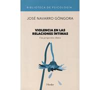 Violencia en las relaciones íntimas: Una perspectiva clínica (BIBILOTECA DE PSICOLOGIA)