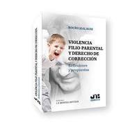 Violencia filio-parental y derecho de corrección de padres y madres: Reflexiones y propuestas: 29 (Colección "Penalcrim" J.M. Bosch Editor)
