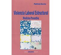 VIOLENCIA LABORAL ESTRUCTURAL. Medicina Preventiva