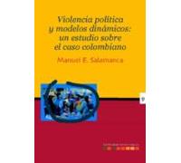 Violencia Politica Y Modelos Dinamicos:un Estudio Sobre El Caso Colomb