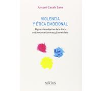 Violencia y ética emocional: El giro intersubjetivo de la ética en Emmanuel Lévinas y Gabriel Bello (Psicología)