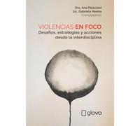 Violencias en foco: Desafíos, estrategias y acciones desde la interdisciplina