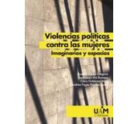 Violencias Políticas Contra Las Mujeres