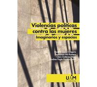 Violencias Políticas Contra Las Mujeres