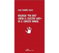 Violencias "Por Odio" Contra El colectivo Lgbti+ En El Contexto Mundial (SIN COLECCION)