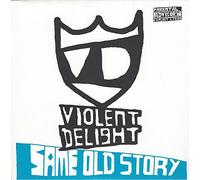 Violent Delight - Same Old Story [Vinilo]