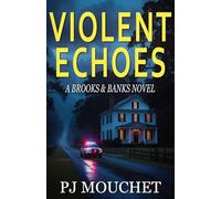 Violent Echoes: A Brooks & Banks Novel: 1