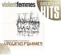 Violent Femmes - Greatest Hits (GH)