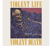 Violent Life Violent Death - the Color Of Bone