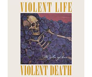 Violent Life Violent Death - the Color Of Bone