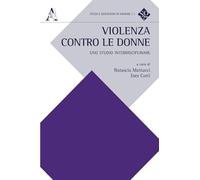 Violenza contro le donne: Uno Studio Interdisciplinare (Studi e questione di genere)