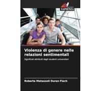 Violenza di genere nelle relazioni sentimentali: Significati attribuiti dagli studenti universitari