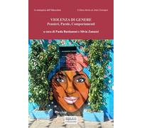 Violenza di genere. Pensieri, parole, comportamenti (Le emergenze dell’educazione)