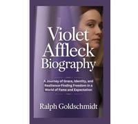 Violet Affleck Biography: A Journey of Grace, Identity, and Resilience-Finding Freedom in a World of Fame and Expectation