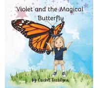 Violet and the Magical Butterfly
