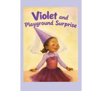 Violet and the playground surprise.