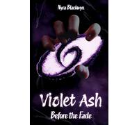 Violet Ash: Before the Fade: 1