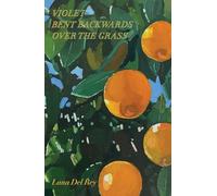 Violet bent backwards over the grass: Violet Bent Backwards Over the Grass