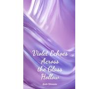 Violet Echoes Across the Glass Hollow