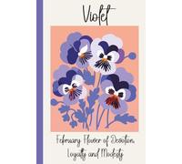 Violet - February's Birth Month Flower Gratitude Journal: Quick daily prompts, coloring pages & reflection for self-care and creativity