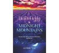 Violet Fields & Midnight Mountains: Sugar and Spice Fantasy Romance: 1