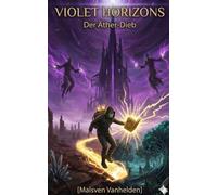 Violet Horizons: Der Äther Dieb