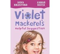 Violet Mackerel's Helpful Suggestion (Book 7)