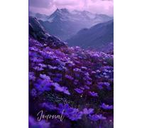 Violet Peaks Journal: A Beautiful Noteobok Featuring a Realistic Photo of Mountains Covered in Purple Flowers with Magical Glitter Accents - Perfect ... Reflection, and Nature-Inspired Creativity