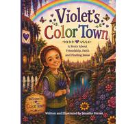 Violet’s Color Town: A Story About Friendship, Faith, and Finding Jesus