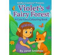 Violet’s Fairy Forest: A Cute Fairy Colouring Book