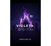 Violeta Digital: Una novela de código y conciencia
