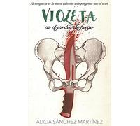 Violeta en el jardín de fuego (APPLEHEAD)