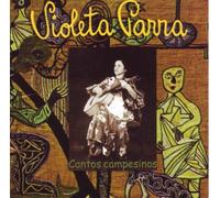 Violeta Parra - Cantos Campesinos