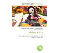 Violeta Parra: Nueva Canción, Folklore, Ñuble Province, Socialist Party of Chile, Salvador Allende, Parra Family, Gracias a la Vida, Isabel Parra, Nicanor Parra