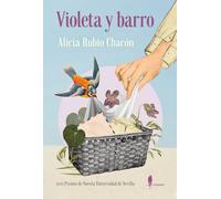 Violeta y barro | Alicia Rubio Chacón