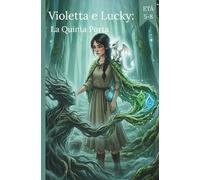 Violetta e Lucky: La Quinta Porta(Fumetti per ragazzi) (Violetta e Lucky: Nove Rune(Fumetti per ragazzi))