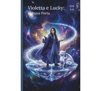 Violetta e Lucky: L'ottava Porta (Fumetti per ragazzi) (Violetta e Lucky: Nove Rune(Fumetti per ragazzi))