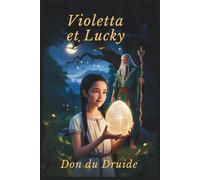 Violetta et Lucky: Don du Druide