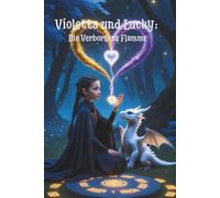 Violetta und Lucky: Die Verborgene Flamme
