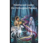 Violetta und Lucky: Die Verborgene Flamme(Comics für Kinder) (Violetta und Lucky(Comics für Kinder))