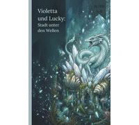 Violetta und Lucky: Stadt unter den Wellen(Comics für Kinder) (Violetta und Lucky(Comics für Kinder))