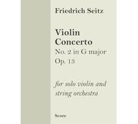 Violin Concerto No. 2 in G major Op. 13 (score): for violin and string orchestra