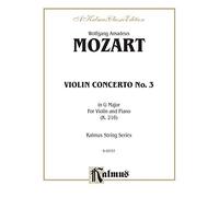 Violin Concerto No. 3 in G Major, K. 216 (Kalmus String: Kalmus Classic Edition)