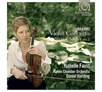 Isabelle Faust, Mahler Chamber Orchestra, Harding – Brahms: Concierto para violín / Sexteto nº 2